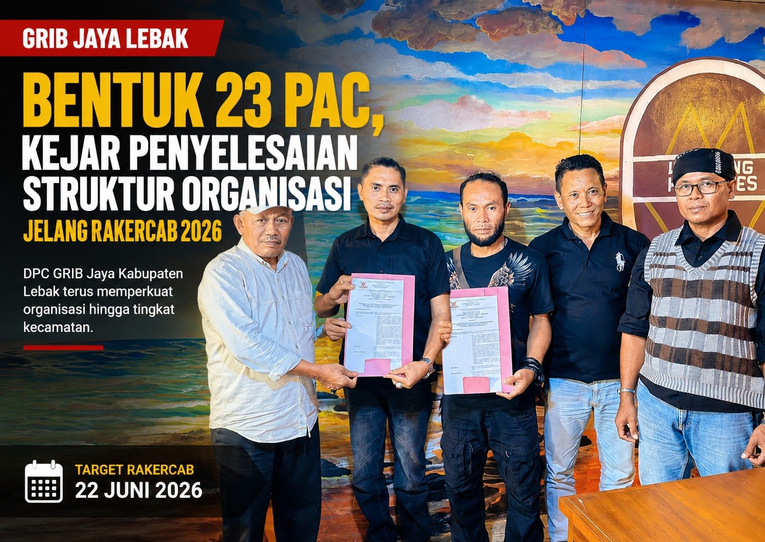 Jelang Rakercab 2026, GRIB Jaya Lebak Rampungkan 23 PAC dan Perkuat Konsolidasi Organisasi
